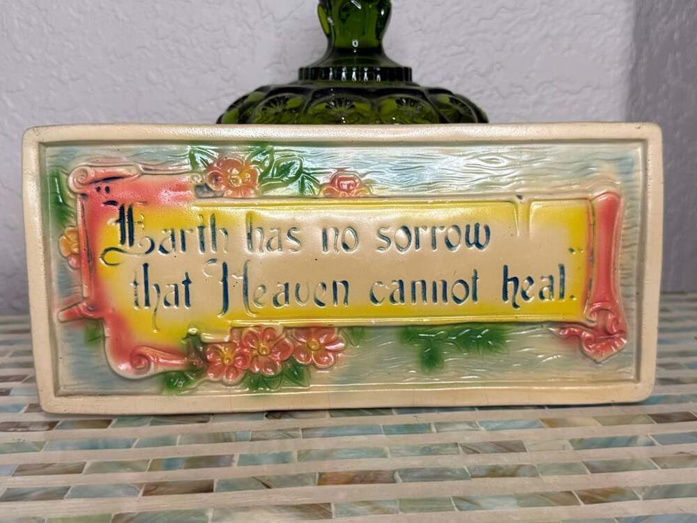 Vintage Ceramic Wall Plaque Earth Has No Sorrow That Heaven Cannot Heal